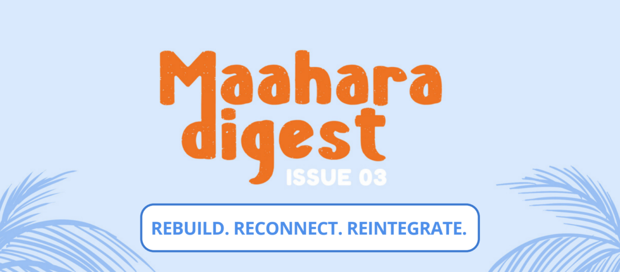 MAAHARA DIGEST 3: Rebuild. Reconnect. Reintegrate.